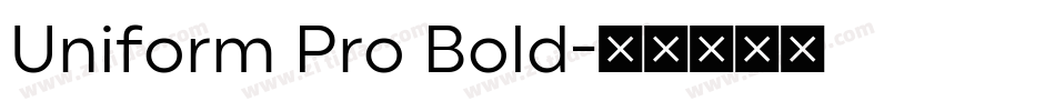 Uniform Pro Bold字体转换